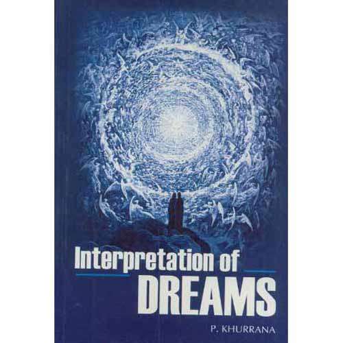 Interpretation Of Dreams by P. Khurrana